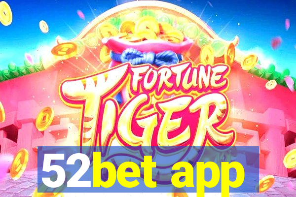 52bet app